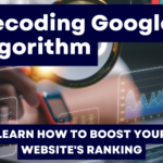 Decoding Google’s Algorithm: The Ultimate 12-Key SEO Guide